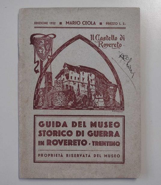 Guida del Museo Storico di Guerra di Rovereto (Trentino) - Mario Ceola - copertina