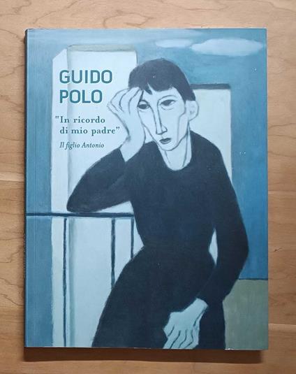 Guido Polo: in ricordo di mio padre, il figlio Antonio - copertina