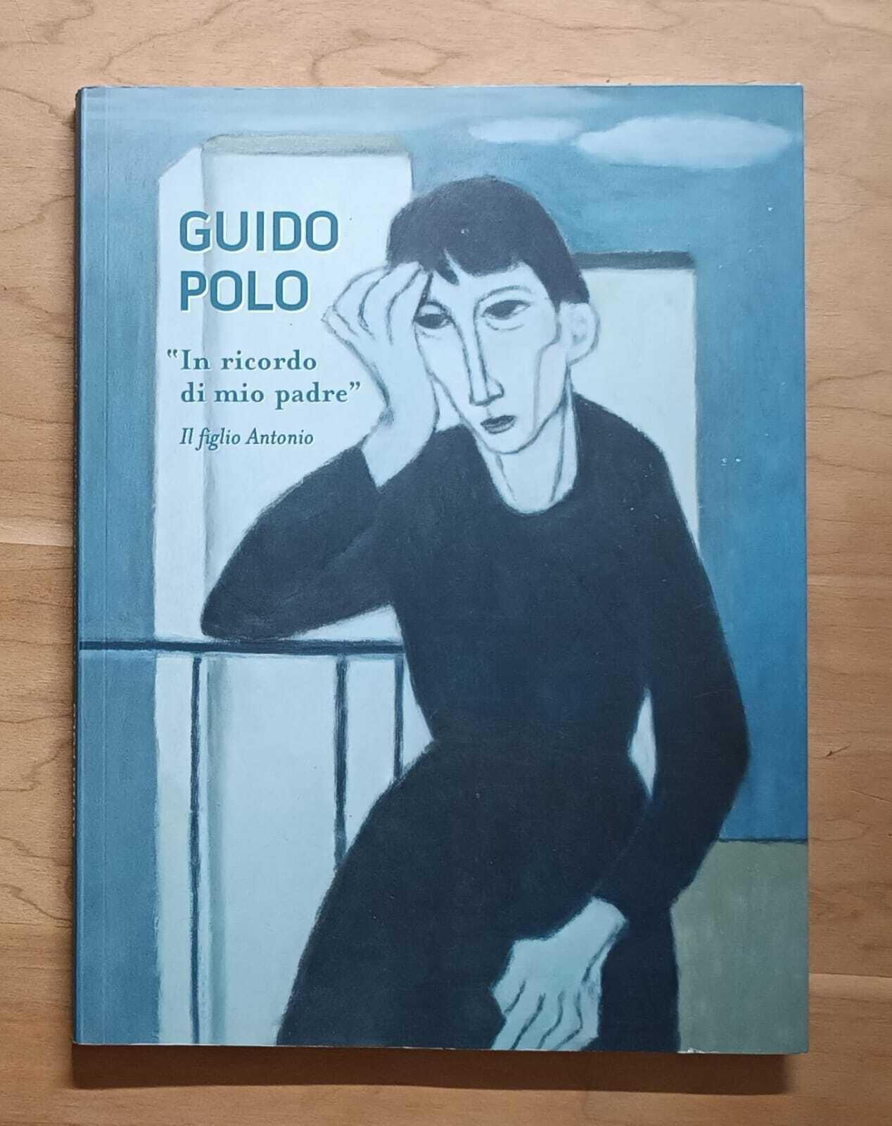 Guido Polo: in ricordo di mio padre, il figlio Antonio