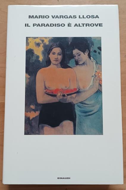 Il Paradiso è altrove - Mario Vargas Llosa - copertina