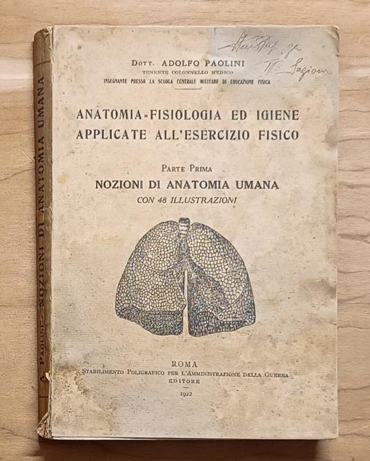 Anatomia, fisiologia ed igiene applicate all'esercizio fisico: Parte Prima: Nozioni di anatomia umana con 48 illustrazioni - copertina