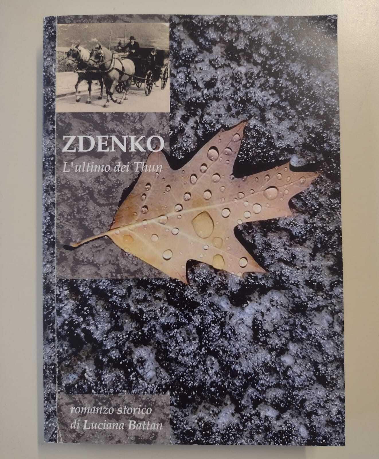 Zdenko L'ultimo dei Thun - Romanzo Storico