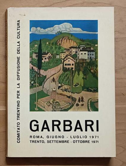 Tullio Garbari 1892-1931 - Fausta Cataldi Villari - copertina