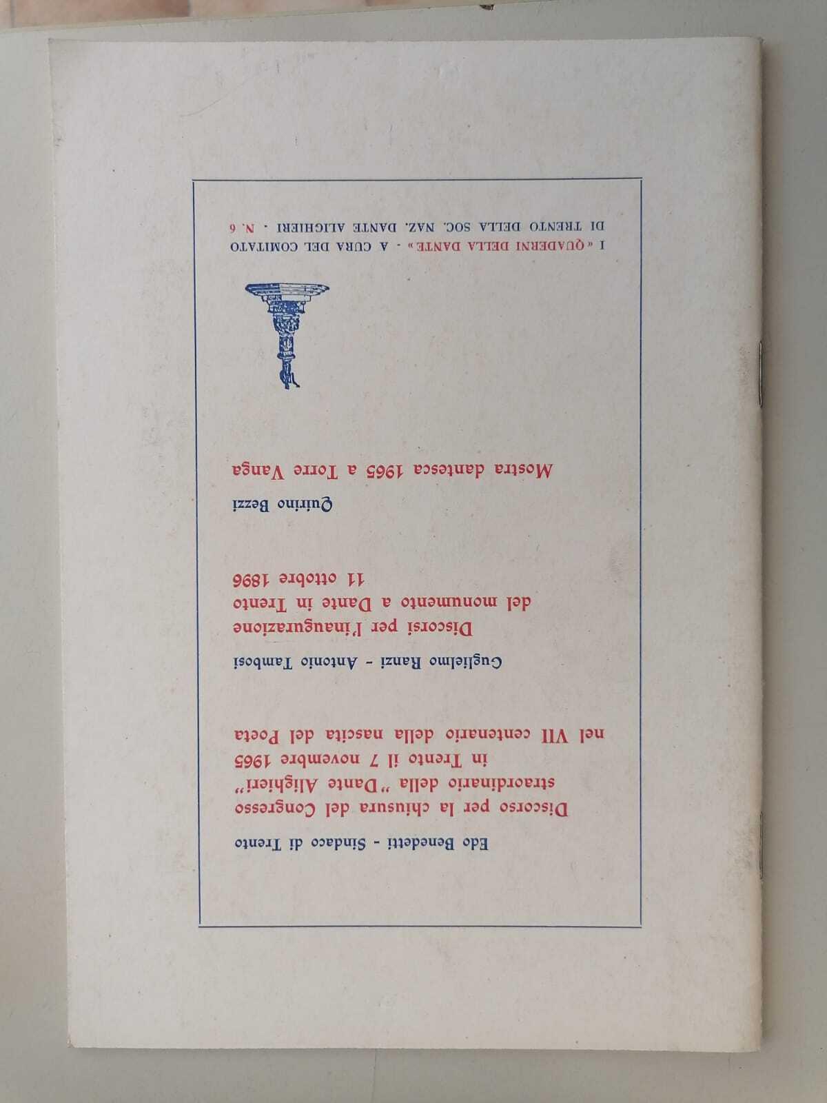 Discorso per la chiusura del congresso straordinario della 'Dante Alighierì in Trento il 7 novembre 1965 nel VII centenario della nascita del poeta / Edo Benedetti. Discorsi per l'inaugurazione del monumento a Dante in Trento, 11 ottobre 1896 / Gugl