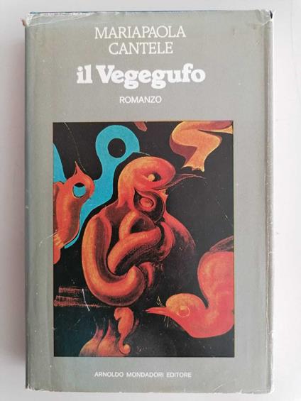 Il vegegufo: romanzo - Mariapaola Cantele - copertina