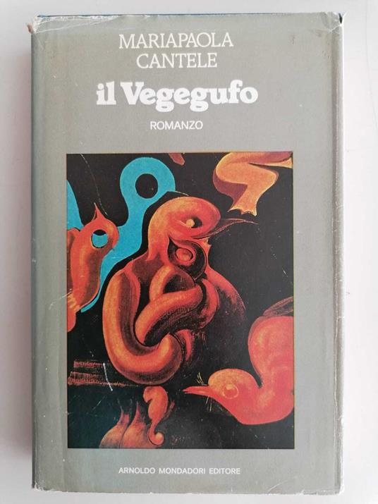 Il vegegufo: romanzo - Mariapaola Cantele - copertina