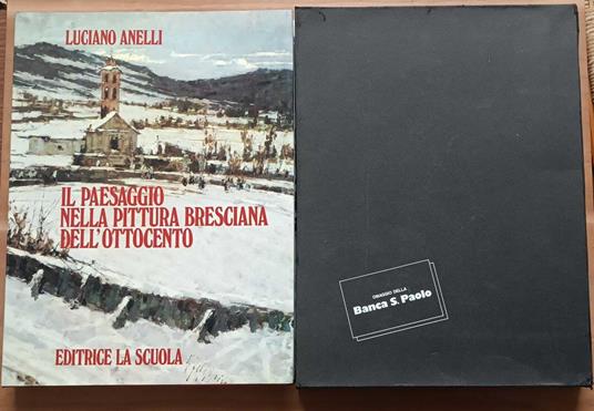 Il paesaggio nella pittura bresciana dell'Ottocento - Luciano Anelli - copertina