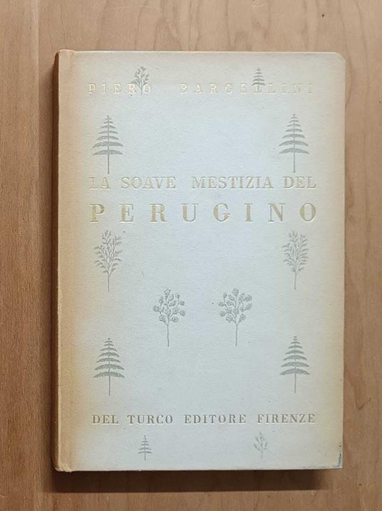 La soave mestizia del Perugino - Piero Bargellini - copertina