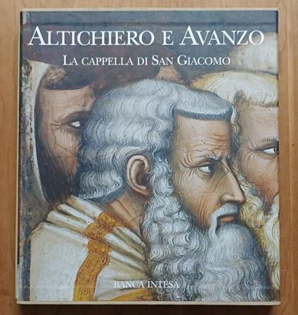 Altichiero e Avanzo: La cappella di San Giacomo - Francesca Flores D'Arcais - copertina