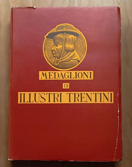 Medaglioni di illustri trentini in un popolare commento di storia patria - Luigi Proner - copertina
