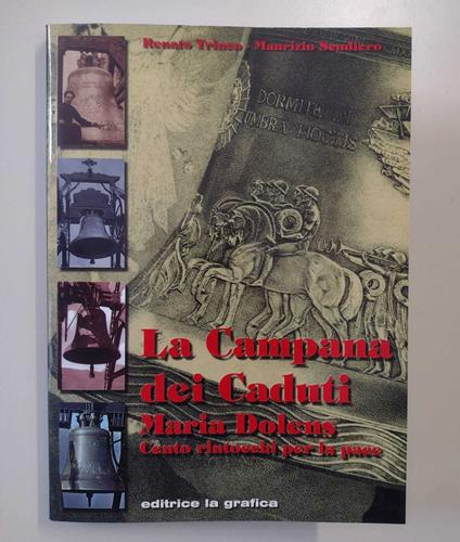 La Campana dei Caduti Maria Dolens: Cento rintocchi per la Pace [EDIZIONE TASCABILE IN BROSSURA] - copertina