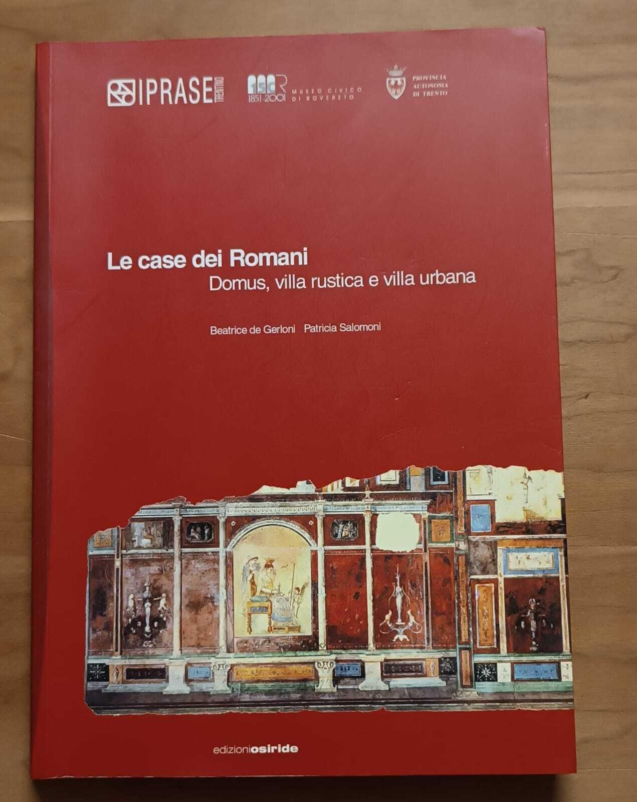 Le case dei romani: domus, villa rustica e villa urbana