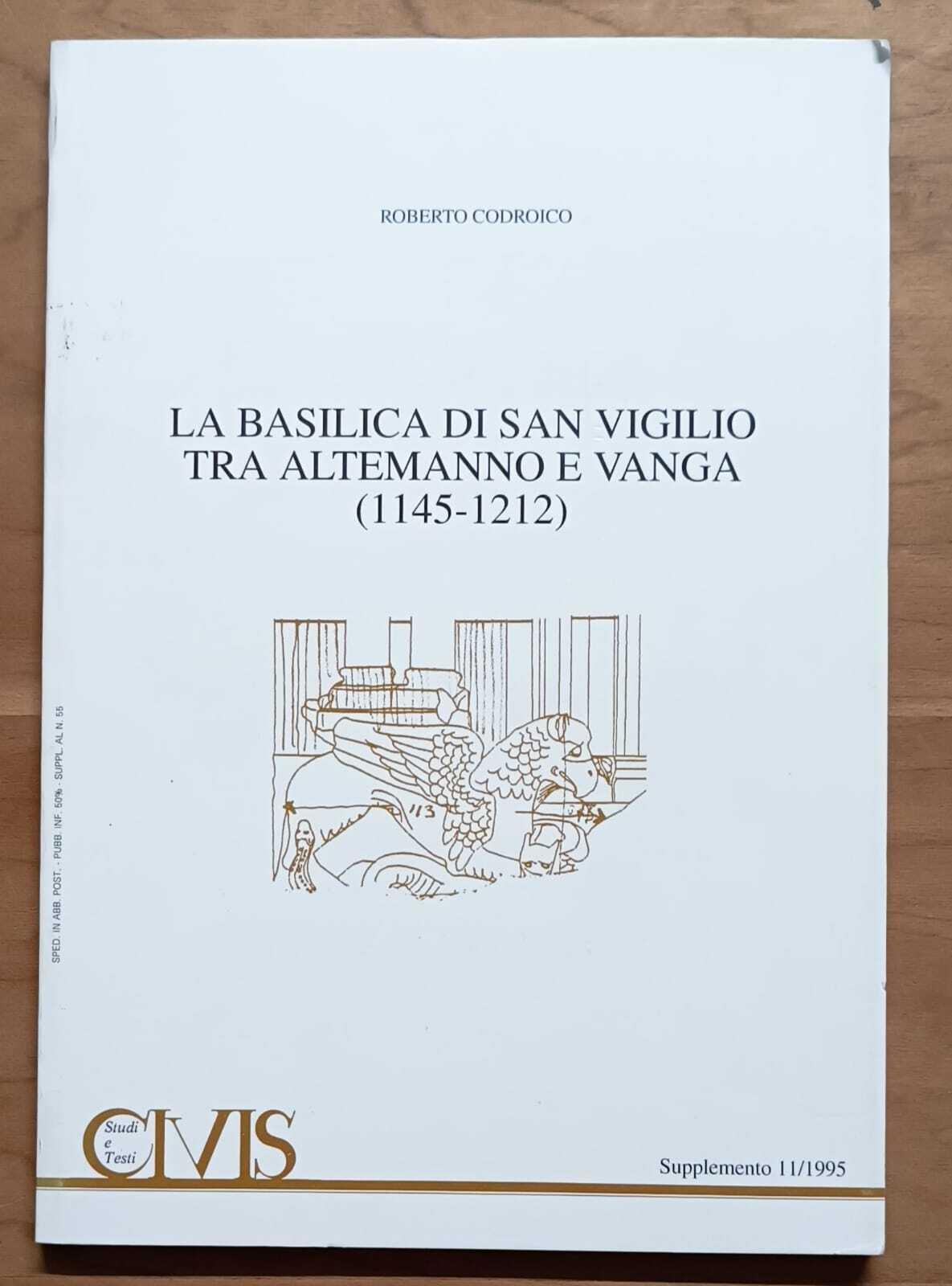 La Basilica di San Vigilio tra Altemanno e Vanga: 1145-1212