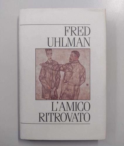 L' amico ritrovato - Fred Uhlman - copertina