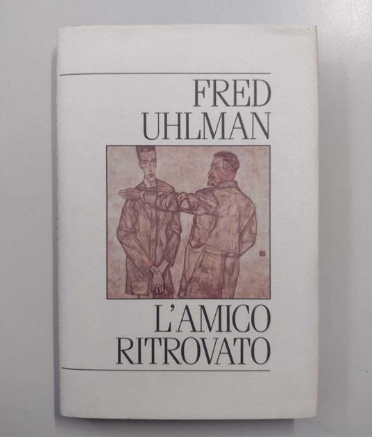 L' amico ritrovato - Fred Uhlman - copertina