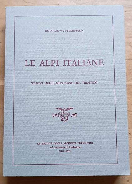 Le Alpi italiane: schizzi delle montagne del Trentino - copertina