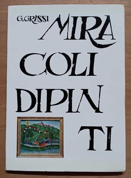 Miracoli dipinti: saggio sulla pittorica votiva trentina - copertina