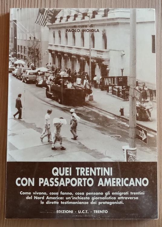 Quei trentini con passaporto americano: come vivono, cosa fanno, cosa pensano gli emigranti trentini del Nord America. Un'inchiesta giornalistica attraverso le dirette testimonianze dei protagonisti - Al Barozzi - copertina