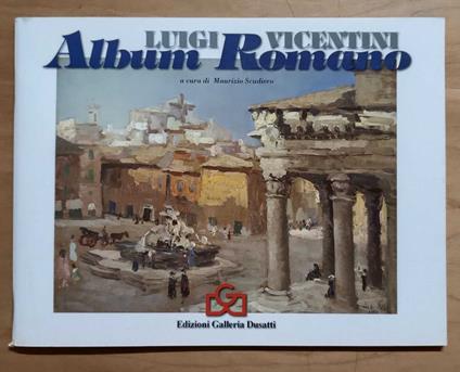 Luigi Vicentini: Album Romano - Maurizio Scudiero - copertina