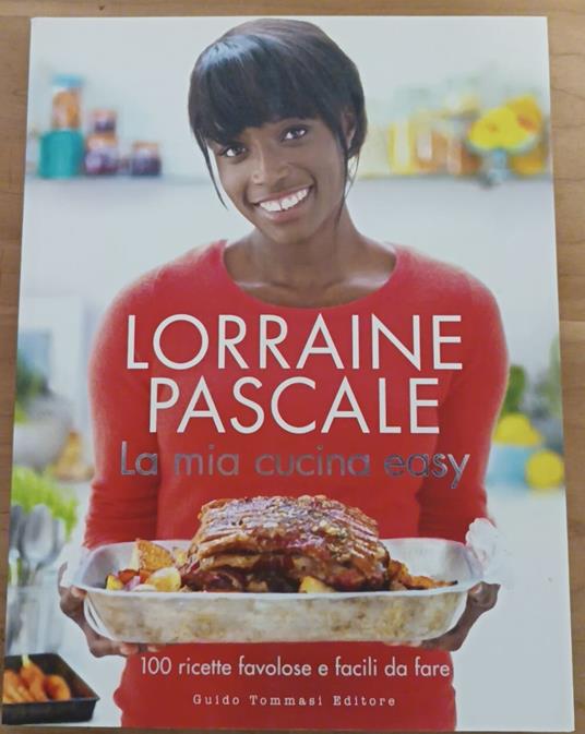 La mia cucina easy: 100 ricette favolose e facili da fare - copertina
