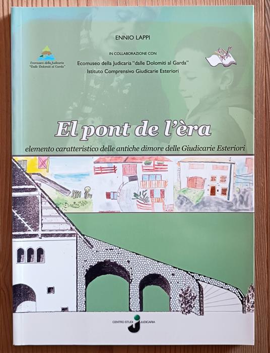 El pont de l'èra. Elemento caratteristico delle antiche dimore delle Giudicarie Esteriori - copertina