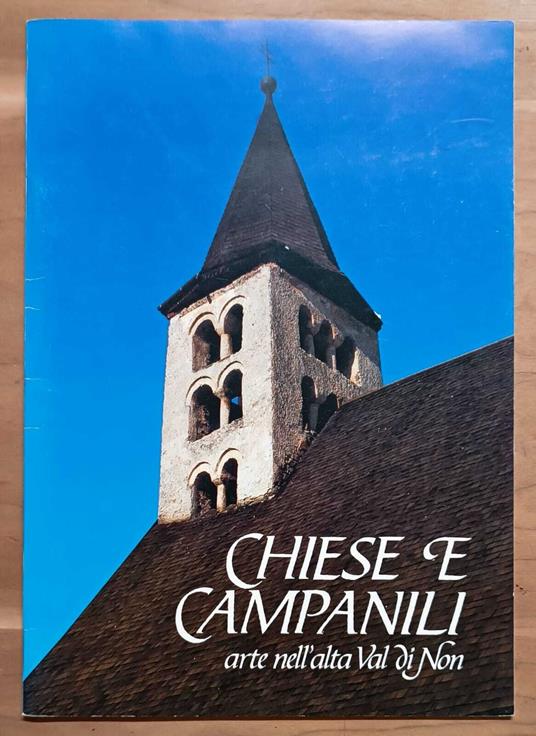 Chiese e campanili: Arte nell'alta Val di Non - Franco A. Lancetti - copertina
