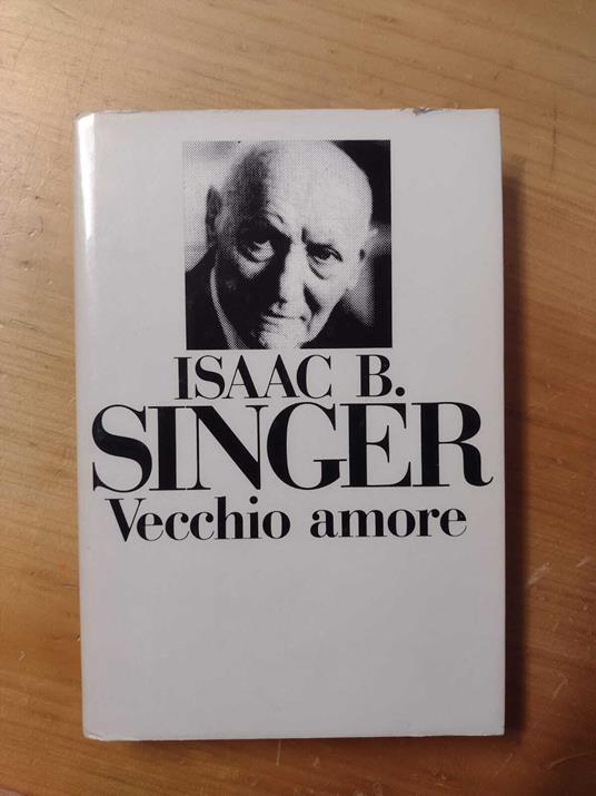 Vecchio amore: Racconti - Isaac Bashevis Singer - copertina