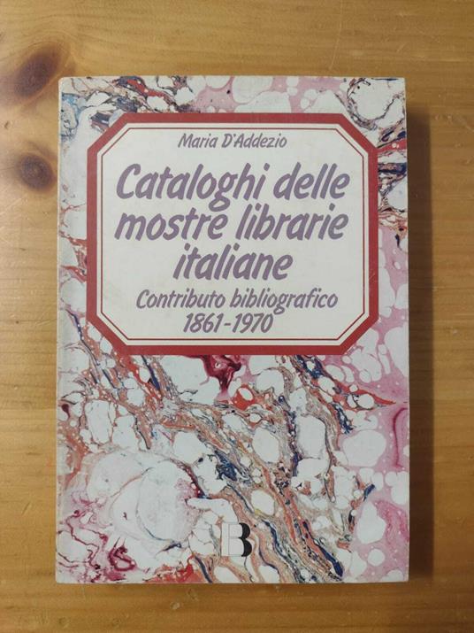 Cataloghi delle mostre librarie italiane. Contributo bibliografico: 1861-1970 - copertina