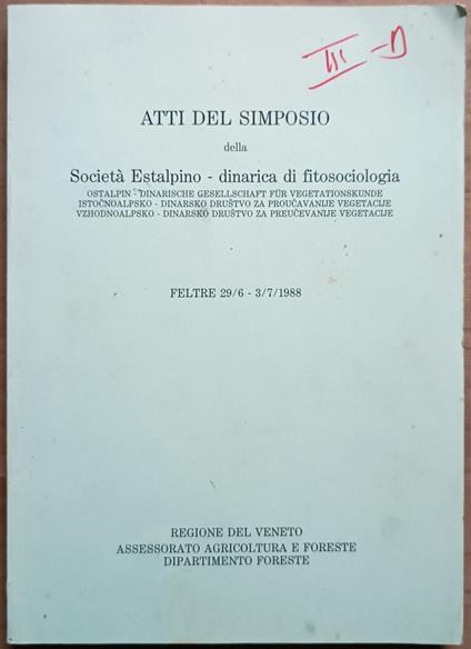 Atti del simposio della società Estalpino-dinarica di fitosociologia: Feltre 29/6-3/7 1988 - copertina