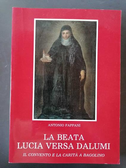 La Beata Lucia versa Dalumi: il convento e la carità di Bagolino - copertina