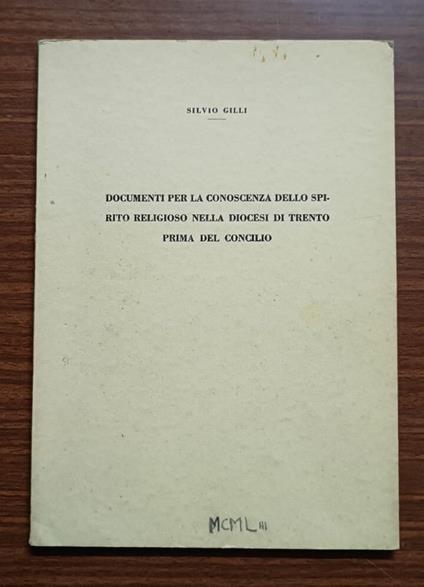 Documenti per la conoscenza dello spirito religioso nella Diocesi di Trento prima del Concilio - copertina