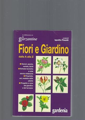 Fiori E Giardino Dalla A Alla Z - Ippolito Pizzetti - copertina