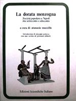 LA DORATA MENZOGNA. Società popolare a napoli tra settecento e ottocento