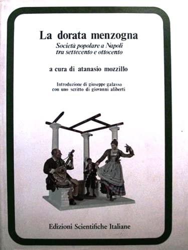 LA DORATA MENZOGNA. Società popolare a napoli tra settecento e ottocento