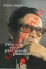 c'era una volta pier paolo pasolini