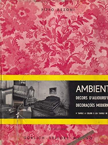 Ambienti decors d'aujourd'hui mobili moderni ed antichi in ambienti moderni. VI° ediz