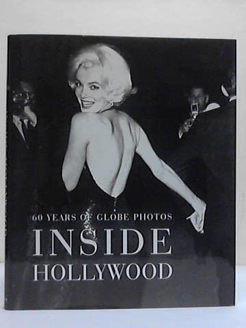 Inside Hollywood. 60 years of Globe Photos