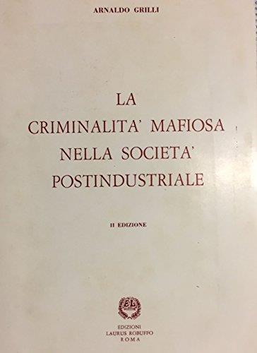 La criminalità mafiosa nella società postindustriale - copertina