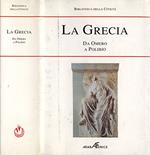 La Grecia. Da omero a polibio