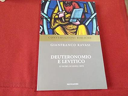 Deuteronomio e levitico il sacro le leggi I riti (Mondadori) - Gianfranco Ravasi - copertina