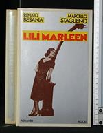 LILì MARLEEN. Renato Besana, Marcello Staglieno. Rizzoli