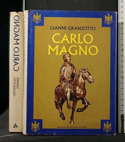 CARLO MAGNO. Gianni Granzotto. Mondadori - Gianni Granzotto - copertina