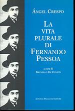 La vita plurale di Fernando Pessoa