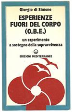 Esperienze fuori del corpo (O.B.E.) Un esperimento a sostegno della sopravvivenza (stampa 1988)