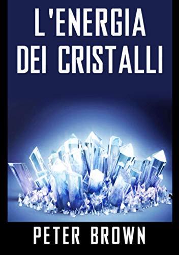 L' Energia dei Cristalli - Peter Brown - copertina