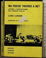 Ma perchè proprio a me?
