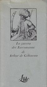 A.De Gobineau: La guerra dei Turcomanni,1972