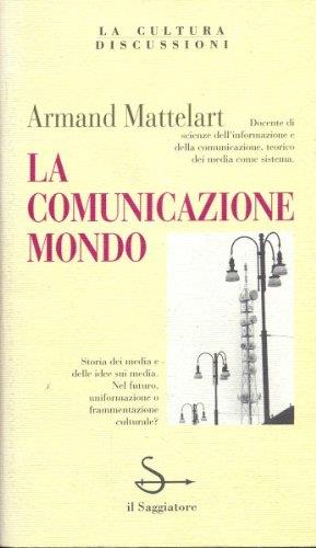 La comunicazione mondo - Armand Mattelart - copertina