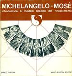 Michelangelo - Mosè. Introduzione ai modelli spaziali del Rinascimento