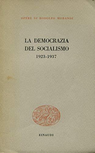 La democrazia del socialismo 1923-1937 - Rodolfo Morandi - copertina